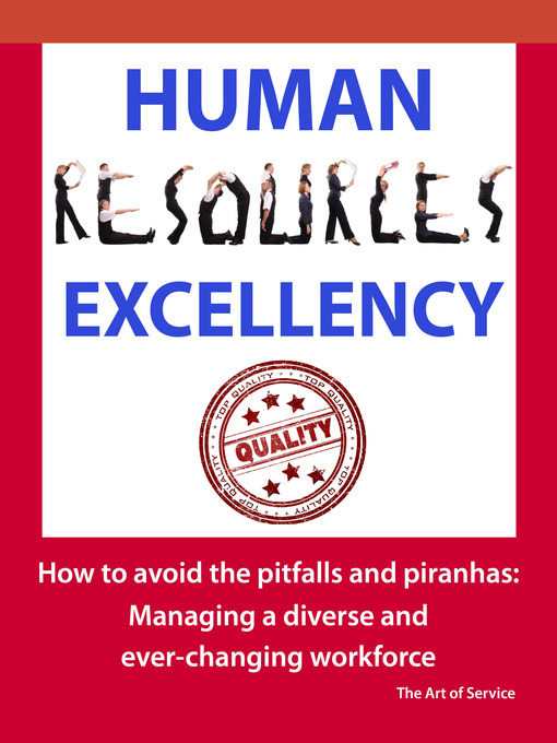 Title details for Human Resources Excellency - How to avoid the Pitfalls and Piranhas: Managing a diverse and ever changing workforce by Claire Engle - Available